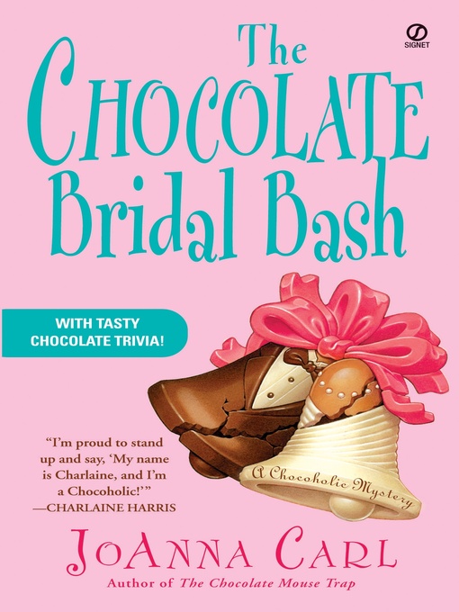 Title details for The Chocolate Bridal Bash by JoAnna Carl - Available